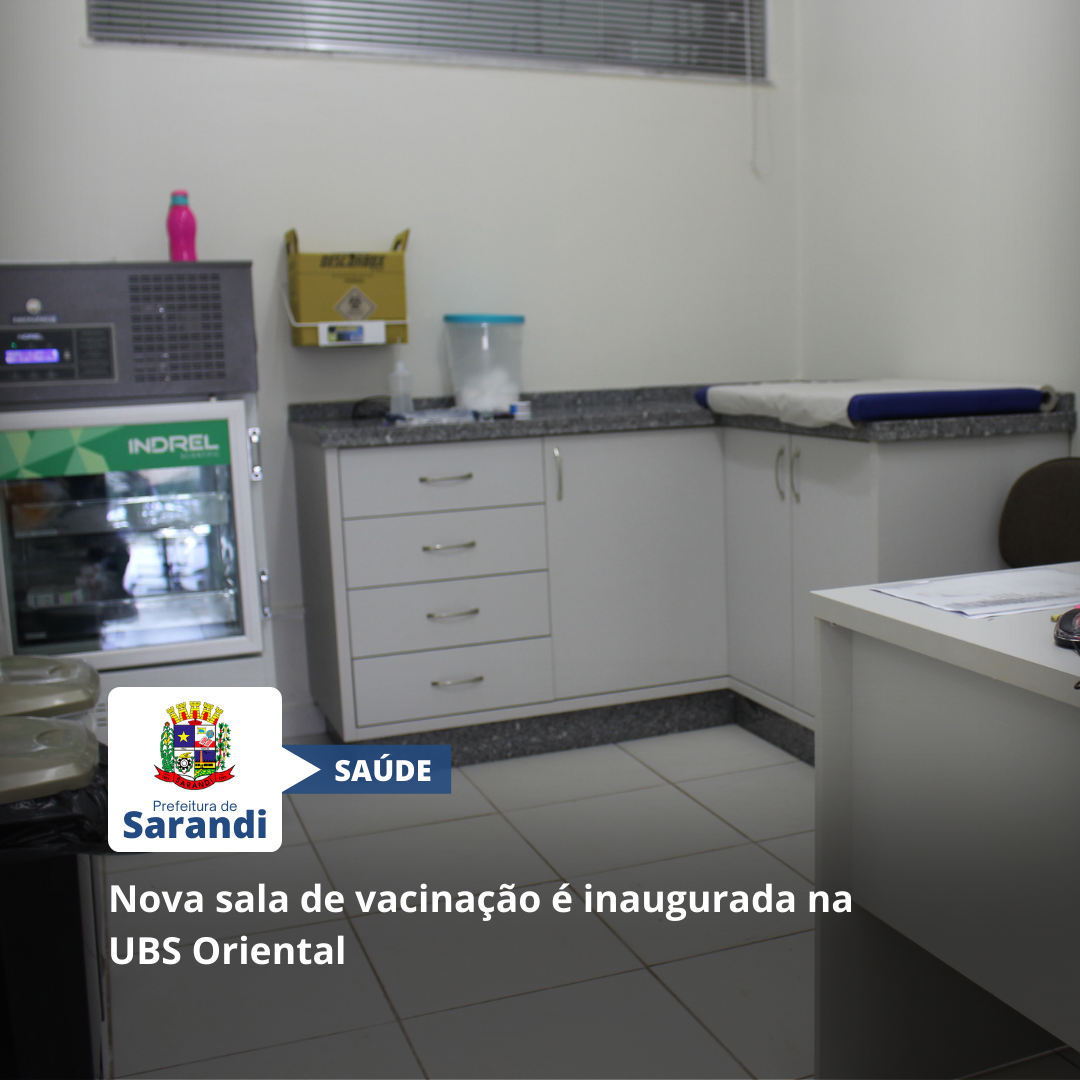 Nova sala de vacinação é inaugurada na UBS Oriental